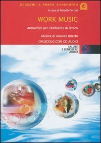 Work music. Atmosfere per l'ambiente di lavoro