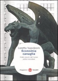 Economia canaglia - Il lato oscuro del nuovo ordine mondiale