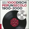 1000 dischi per un secolo - 1900-2000