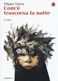 Com'&egrave; trascorsa la notte. Il sogno