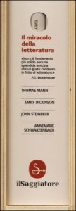 Il miracolo della letteratura: Ogni cosa &egrave; da lei illuminata-I nomadi-Lettere d'amore-La gioia maiuscola di essere scrittori. Lettere a italiani