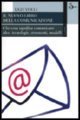 Il nuovo libro della comunicazione - Che cosa significa comunicare: idee, tecnologie, strumenti, modelli