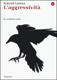 L'aggressivit&agrave;. Il cosiddetto male