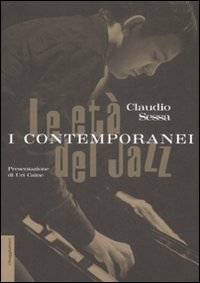 Le et&agrave; del jazz. I contemporanei