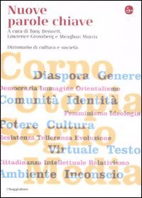 Nuove parole chiave. Dizionario di cultura e societ&agrave;