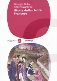 Storia della civilt&agrave; francese