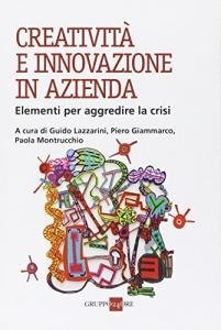 Creativit&agrave; e innovazione in azienda