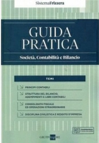 Guida pratica fiscale. Societ&agrave;, contabilit&agrave; e bilancio 2023