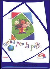 Amici per la pelle - Con CD Audio