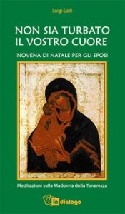 Non sia turbato il vostro cuore - Novena di Natale per gli sposi
