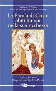 La parola di Cristo abiti tra voi nella sua ricchezza - Testo guida per i gruppi di ascolto della parola