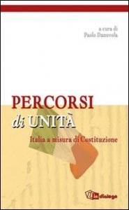 Percorsi di unit&agrave; - Italia a misura di costituzione