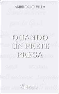 Quando un prete prega
