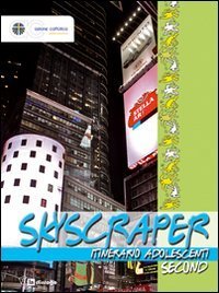 Skyscraper - Itinerario adolescenti. Second