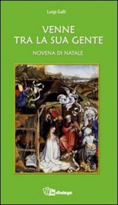 Venne tra la sua gente - Novena di Natale