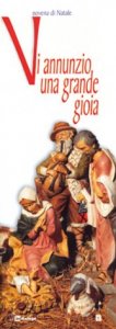 Vi annunzio una grande gioia. Novena di Natale