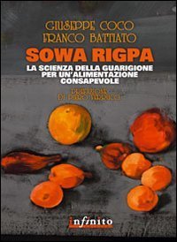 Sowa rigpa. La scienza della guarigione per un'alimentazione consapevole