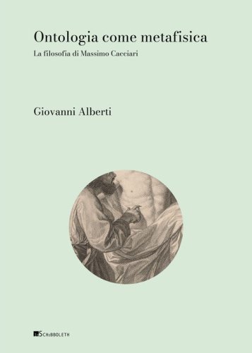 Ontologia come metafisica. La filosofia di Massimo Cacciari