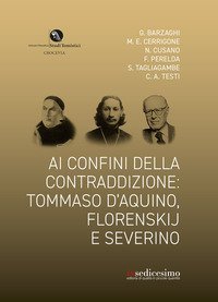 Ai confini della contraddizione: Tommaso d'Aquino, Florenskij e Severino