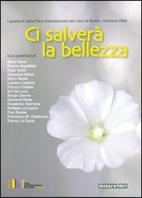 Ci salver&agrave; la bellezza