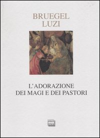 L'adorazione dei Magi e dei pastori