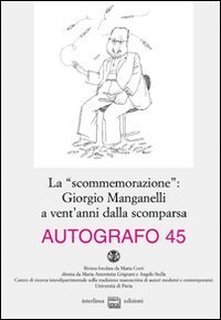 La &laquo;scommemorazione&raquo;: Giorgio Manganelli a vent'anni dalla scomparsa