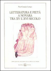 Letteratura e piet&agrave; a Novara tra XV e XVI secolo