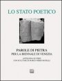Lo stato poetico - Parole di pietra per la Biennale di Venezia