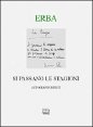 Si passano le stagioni - Una scelta personale di autografi e inediti. Ediz. numerata