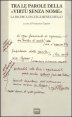 Tra le parole della &laquo;virt&ugrave; senza nome&raquo; - La ricerca di Luigi Meneghelle. Atti del Convegno internazionale di studi. (Malo, 26-28 giugno 2008)