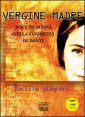 Vergine madre&raquo; - Voci di donna nella &laquo;Commedia&raquo; di Dante. Con DVD
