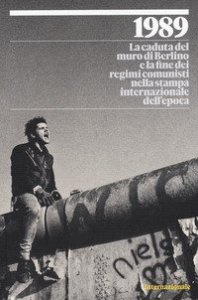 Internazionale presenta: Berlino 1989