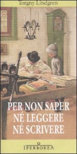 Per non saper n&eacute; leggere n&eacute; scrivere