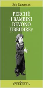 Perch&eacute; i bambini devono ubbidire?