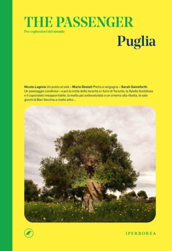 Puglia. The passenger. Per esploratori del mondo