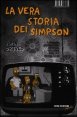 La vera storia dei Simpson - La famiglia pi&ugrave; importante del mondo raccontata dalla voce dei suoi autori