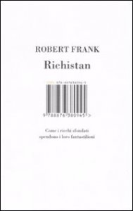 Richistan. Come i ricchi sfondati spendono i loro fantastilioni