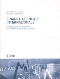 Finanza aziendale internazionale - La gestione finanziaria dell'impresa multinazionale