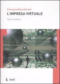 L'impresa virtuale - Teoria e pratica