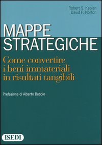 Mappe strategiche - Come convertire i beni immateriali in risultati tangibili