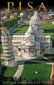 Pisa. Historia, Monumentos, Arte