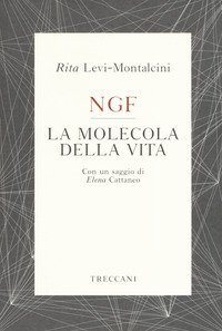 NGF. La molecola della vita