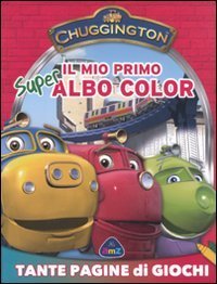 Chuggington. Il Mio Primo Super Albo Color
