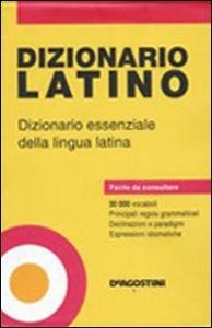 Dizionario Latino. Dizionario Essenziale Della Lingua Latina