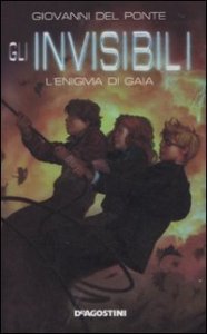 Enigma Di Gaia. Gli Invisibili (l`)