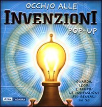 Occhio Alle Invenzioni. Libro Pop-up