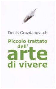 Piccolo trattato dell'arte di vivere