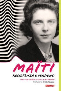 Ma&iuml;ti. Resistenza e perdono