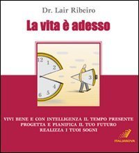 La vita &egrave; adesso