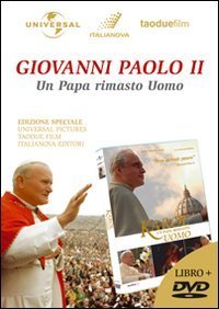 Giovanni Paolo II, un papa rimasto uomo